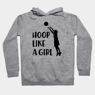 Basketball Girl - Hoop Like a Girl Hoodie